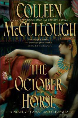 The October Horse: A Novel of Caesar and Cleopatra 1416566651 Book Cover