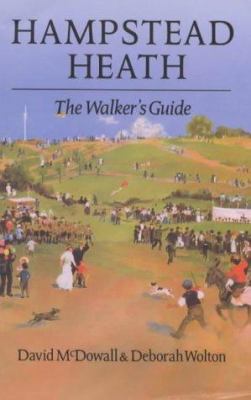 Hampstead Heath: the Walker's Guide 0952784718 Book Cover