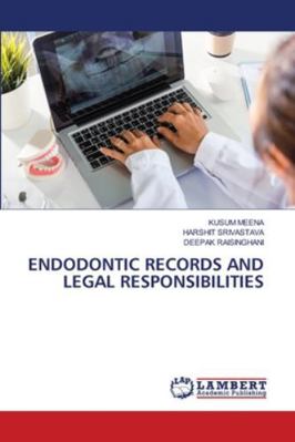 Endodontic Records and Legal Responsibilities 6209147879 Book Cover