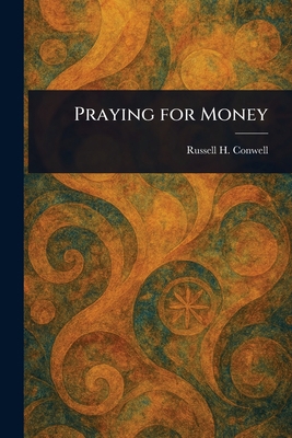 Praying for Money 1023211076 Book Cover