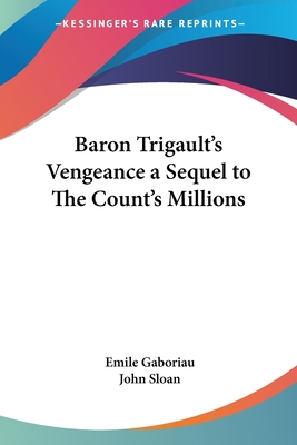 Baron Trigault's Vengeance a Sequel to The Coun... 1417916710 Book Cover