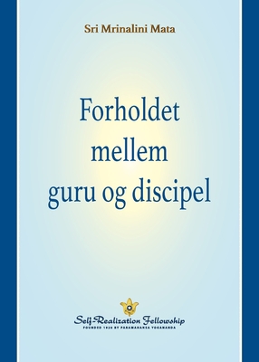 Forholdet mellem guru og discipel (The Guru-Dis... [Danish] 1685680534 Book Cover