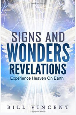 Signs and Wonders Revelations: Experience Heave... 0692667067 Book Cover