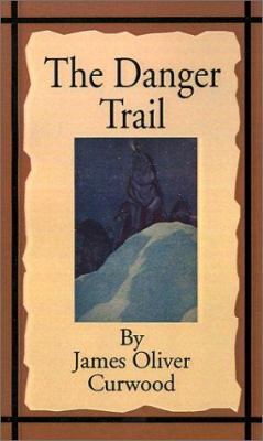 The Danger Trail 1589634187 Book Cover