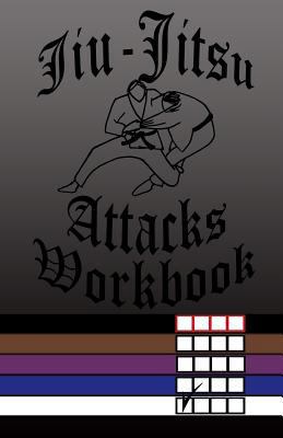 Jiu-Jitsu Attacks Workbook 1539163563 Book Cover