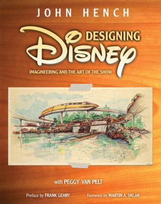 Designing Disney: Imagineering and the Art of t... 1423119150 Book Cover