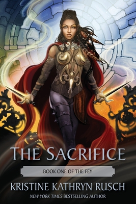 The Sacrifice: Book One of The Fey 1561468193 Book Cover