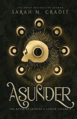 Asunder: The House of Crimson & Clover Volume VI 1505561558 Book Cover
