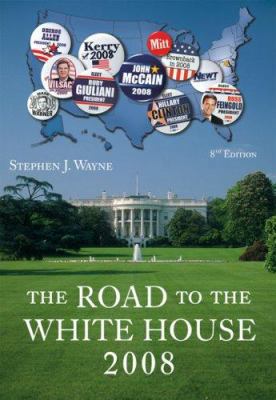 The Road to the White House 2008: The Politics ... 0495096326 Book Cover