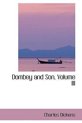 Dombey and Son, Volume III 1103062689 Book Cover