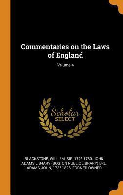 Commentaries on the Laws of England; Volume 4 0353205176 Book Cover