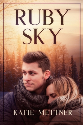 Ruby Sky: A Small Town Minnesota Romantic Suspe... 1792986424 Book Cover
