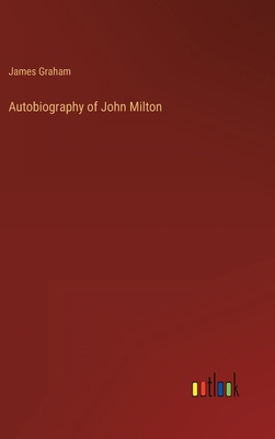 Autobiography of John Milton 3368149679 Book Cover