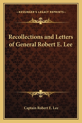 Recollections and Letters of General Robert E. Lee 1162642459 Book Cover