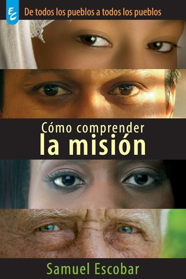 Cómo Comprender La Misión [Spanish] 9506831424 Book Cover