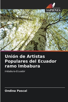 Unión de Artistas Populares del Ecuador ramo Im... [Italian] 6206888142 Book Cover
