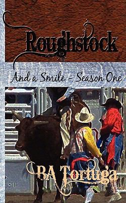 Roughstock: And a Smile - Season One 160370468X Book Cover