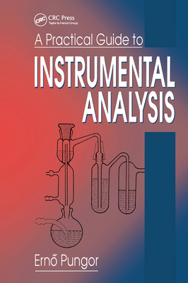 A Practical Guide to Instrumental Analysis 0367449374 Book Cover