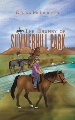 The Brumby of Summerhill Park 1528900251 Book Cover