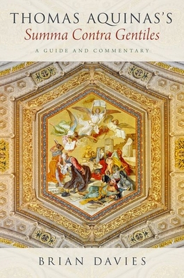 Thomas Aquinas's Summa Contra Gentiles: A Guide... 019045654X Book Cover