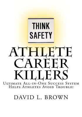 Athlete Career Killers: Ultimate All-in-One Suc... 0982808925 Book Cover