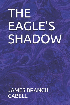 The Eagle's Shadow 1713390167 Book Cover