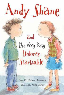 Andy Shane and the Very Bossy Dolores Starbuckle 076361940X Book Cover