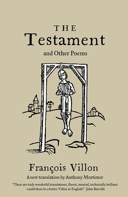 The Testament and Other Poems: New Translation 184749899X Book Cover