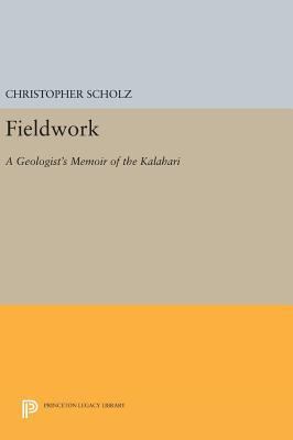 Fieldwork: A Geologist's Memoir of the Kalahari 0691630666 Book Cover