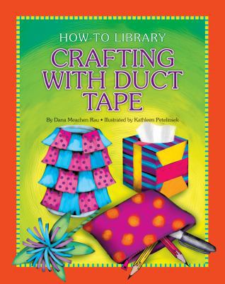 Crafting with Duct Tape 1624312799 Book Cover