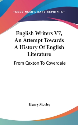 English Writers V7, An Attempt Towards A Histor... 054816505X Book Cover