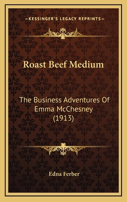 Roast Beef Medium: The Business Adventures of E... 1164343041 Book Cover