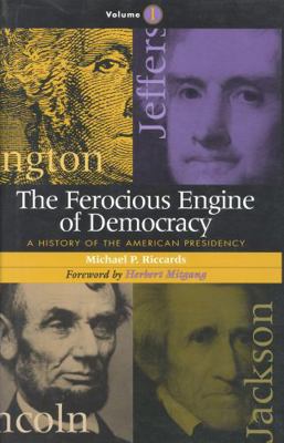 The Ferocious Engine of Democracy: A History of... 1568330413 Book Cover