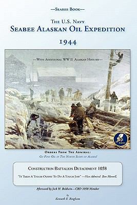 Seabee Book, The U.S. Navy Seabee Alaskan Oil E... 1461028248 Book Cover