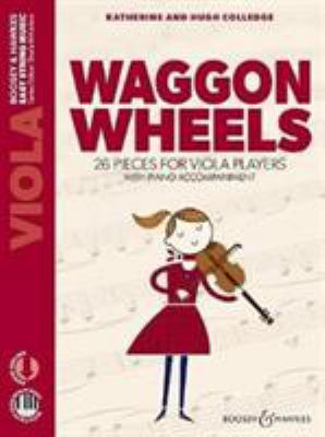 Waggon Wheels: 26 pieces for viola players. vio... 1784544760 Book Cover