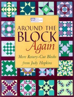 Around the Block Again: More Rotary-Cut Block f... 1564772659 Book Cover