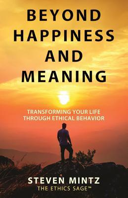 Beyond Happiness and Meaning: Transforming Your... 1642376299 Book Cover