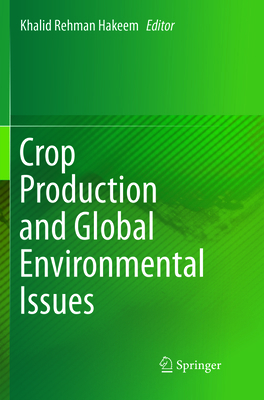 Crop Production and Global Environmental Issues 331979454X Book Cover