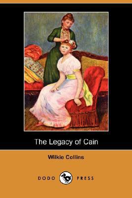 The Legacy of Cain (Dodo Press) 1406583030 Book Cover