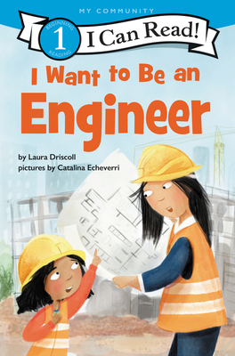 I Want to Be an Engineer: A My Community I Can ... 006298957X Book Cover