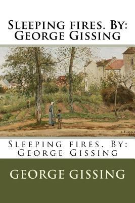 Sleeping fires. By: George Gissing 1975966082 Book Cover