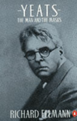 Yeats : The Man and the Masks 0140113649 Book Cover