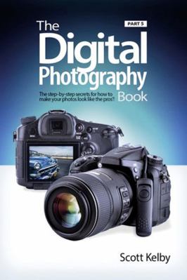 The Digital Photography Book, Part 5: Photo Rec... 0133856887 Book Cover