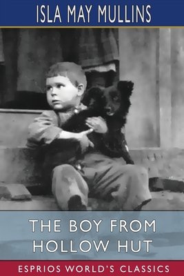 The Boy From Hollow Hut (Esprios Classics) 1006857516 Book Cover