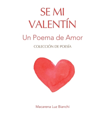Se Mi Valentín: Un Poema de Amor 195448934X Book Cover