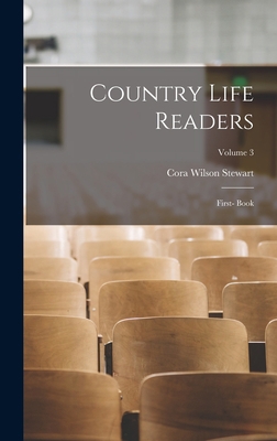 Country Life Readers: First- Book; Volume 3 1018197559 Book Cover