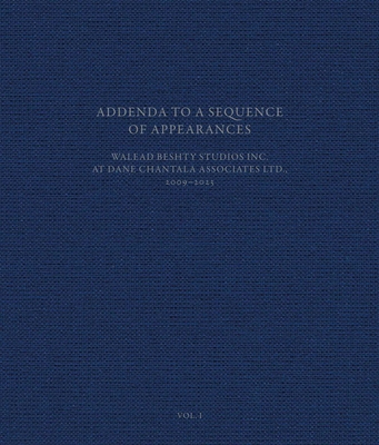 Addenda to a Sequence of Appearances: Walead Be... 0903696622 Book Cover