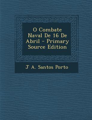 O Combate Naval de 16 de Abril [Portuguese] 1295319934 Book Cover