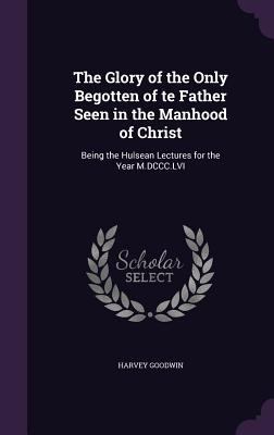 The Glory of the Only Begotten of te Father See... 1356380360 Book Cover