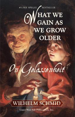 What We Gain as We Grow Older: On Gelassenheit 1935830317 Book Cover